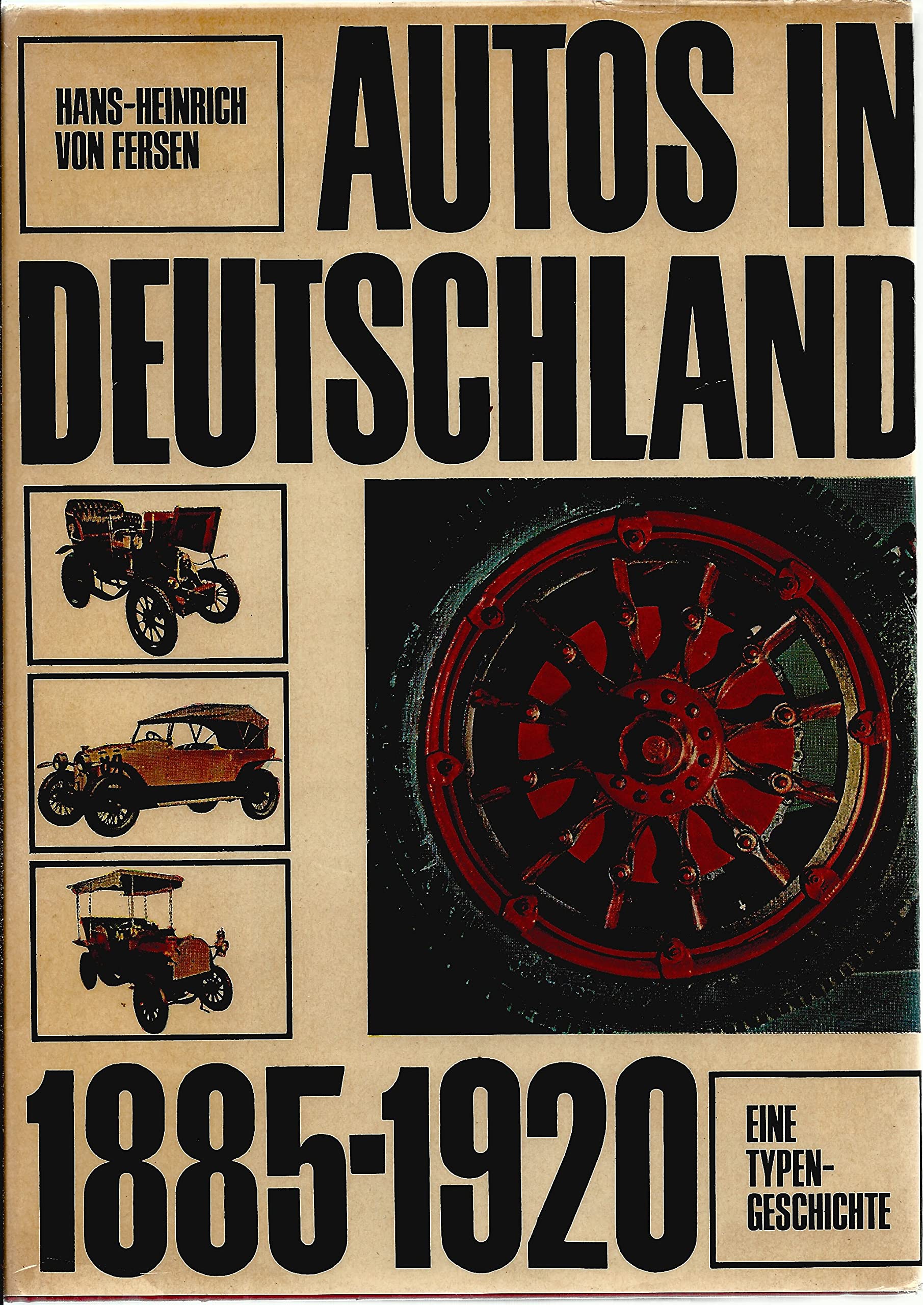 Autos in Deutschland 1885 - 1920. Eine Typengeschichte Politics & History