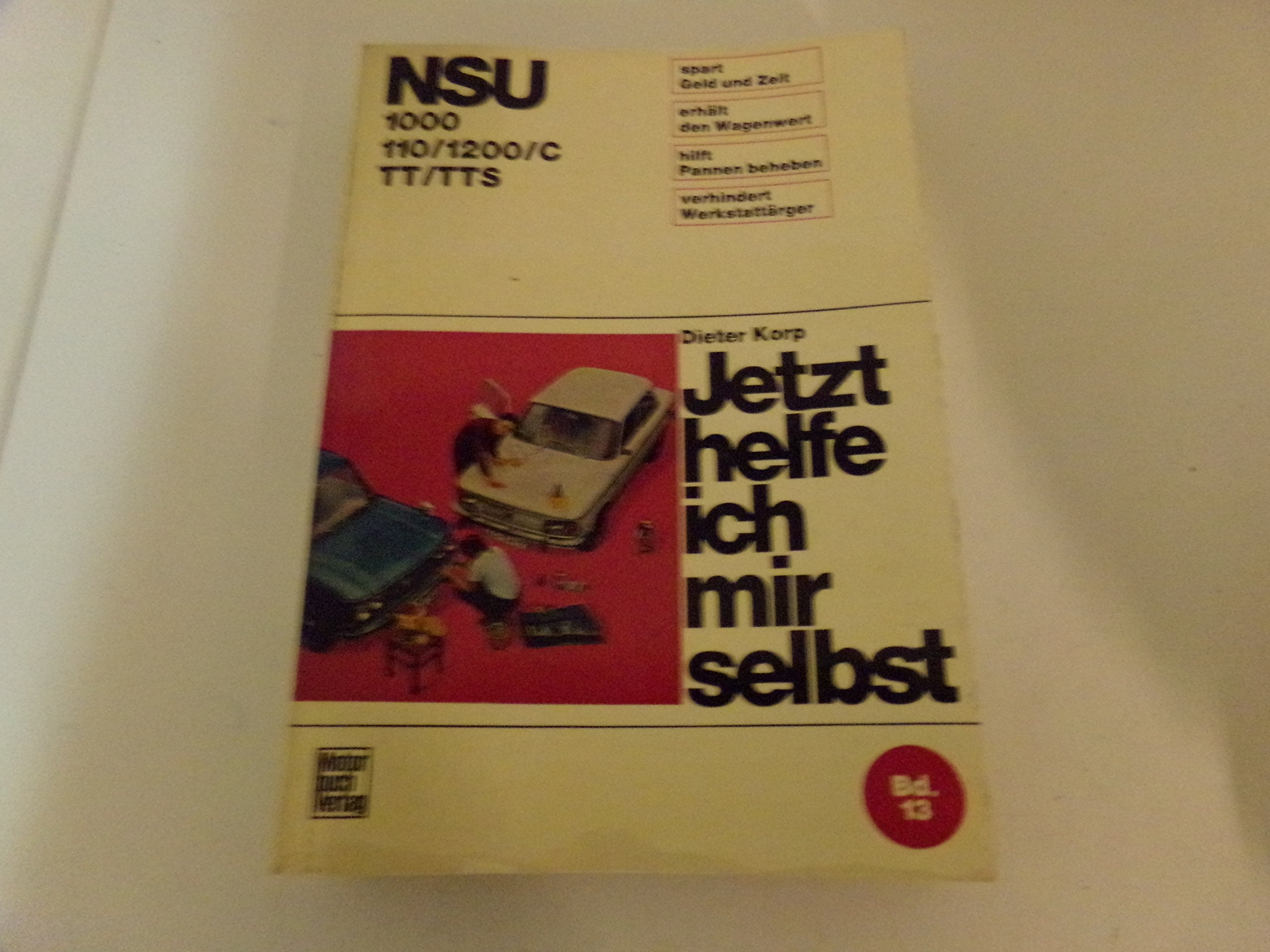 NSU 1000/C / 110/1200/C / TT/TTS (Jetzt helfe ich mir selbst) Leisure, Home & Garden