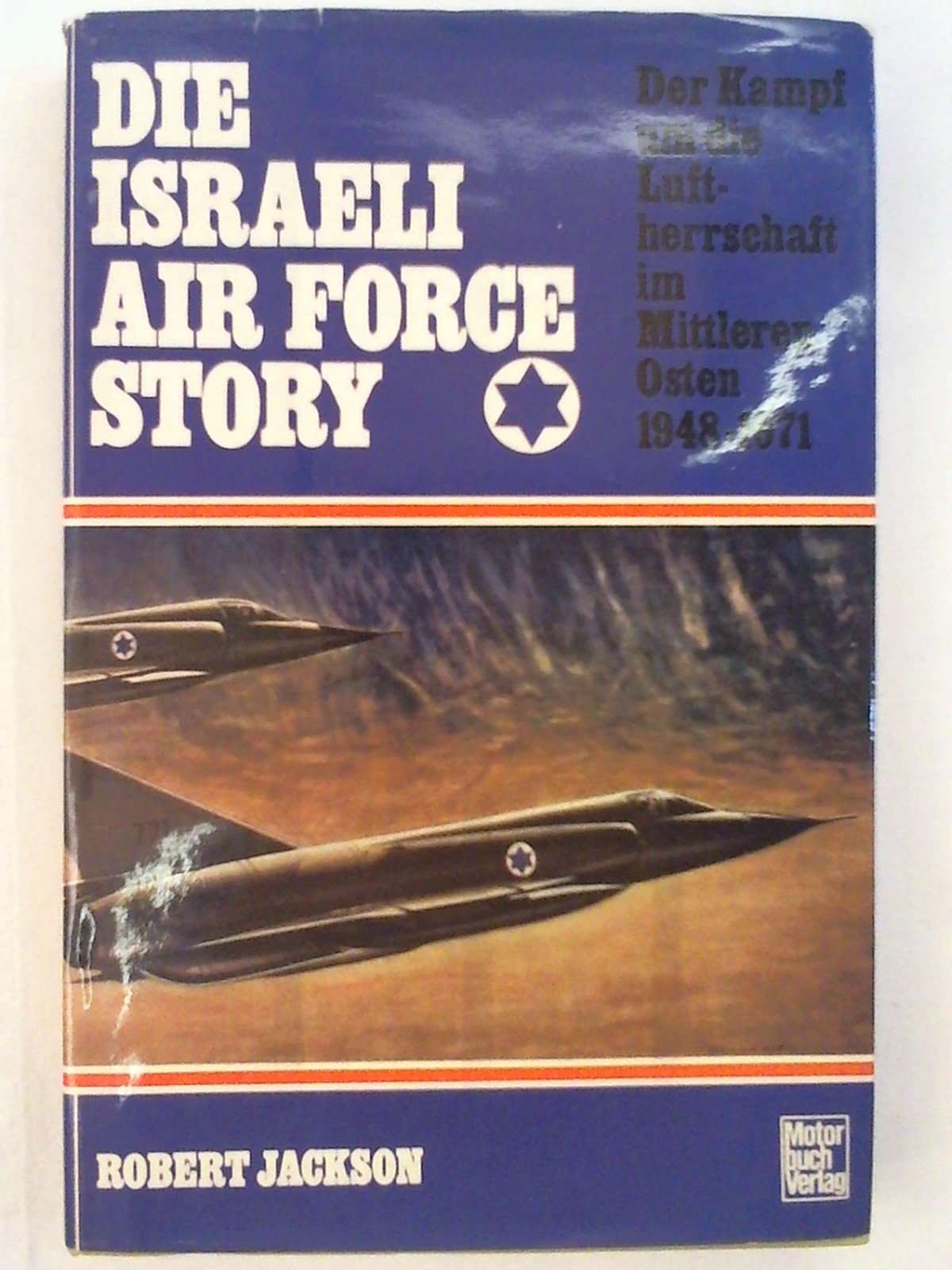 Die Israeli Air Force Story Politics & History