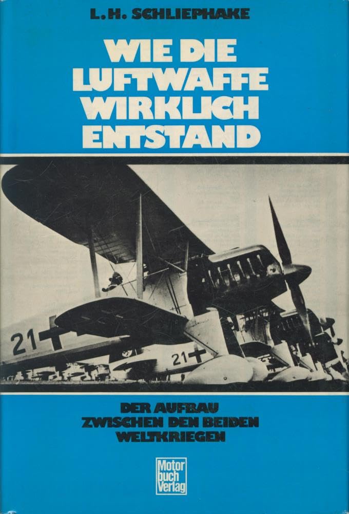 Wie die Luftwaffe wirklich entstand. Der Aufbau zwischen den beiden Weltkriegen book