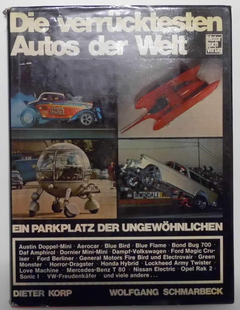 Die verrücktesten Autos der Welt. Business & Technology