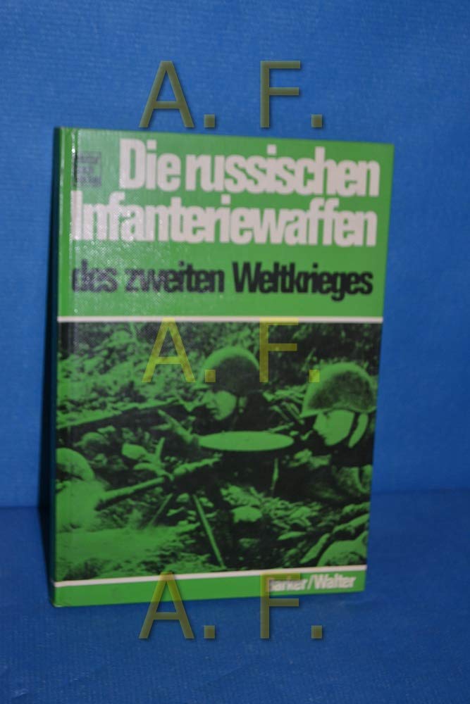 Die russischen Infanteriewaffen des 2. Weltkrieges. Politics & History