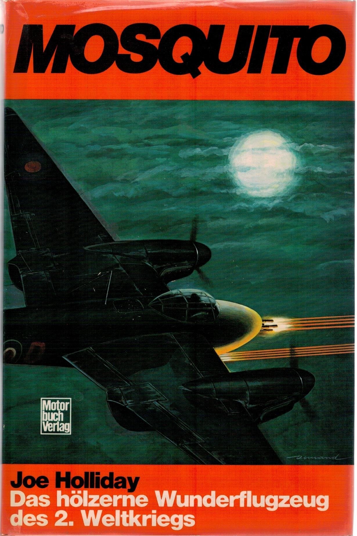 Mosquito. Das hölzerne Wunderflugzeug des II. Weltkriegs Business & Technology