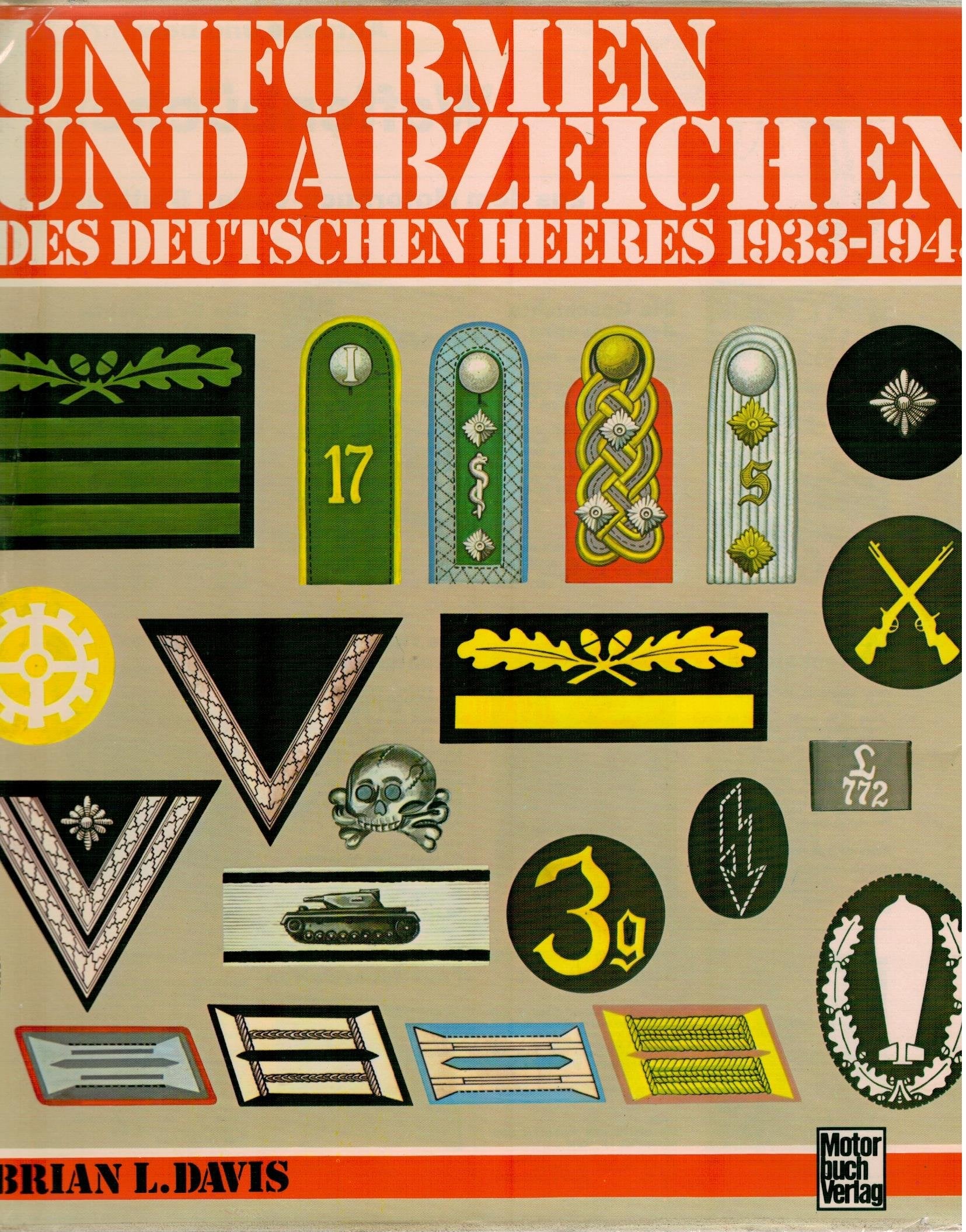 Uniformen und Abzeichen des Deutschen Heeres 1933-1945 Politics & History
