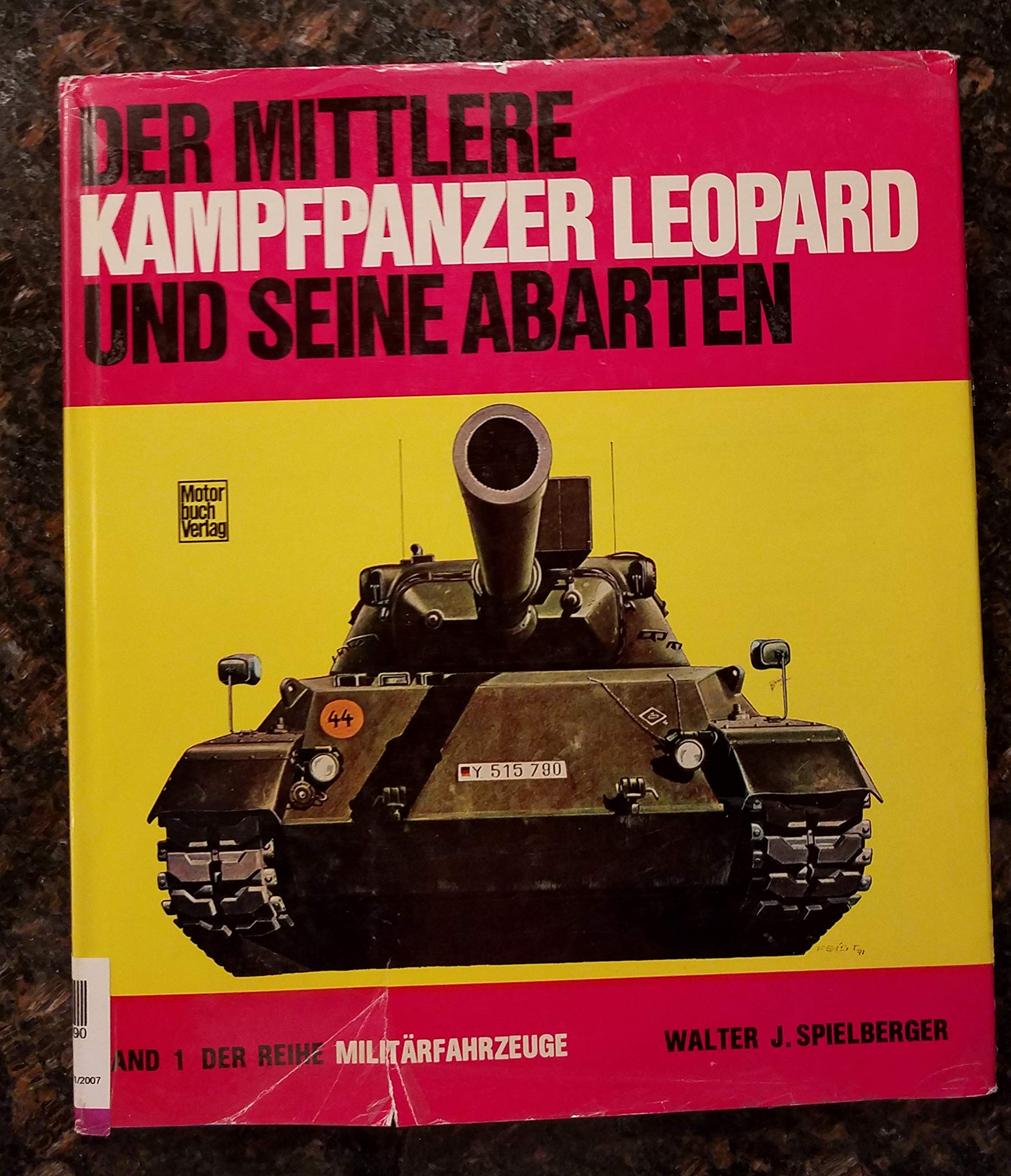 Der mittlere Kampfpanzer Leopard und seine Abarten. (Militärfahrzeuge) Business & Technology
