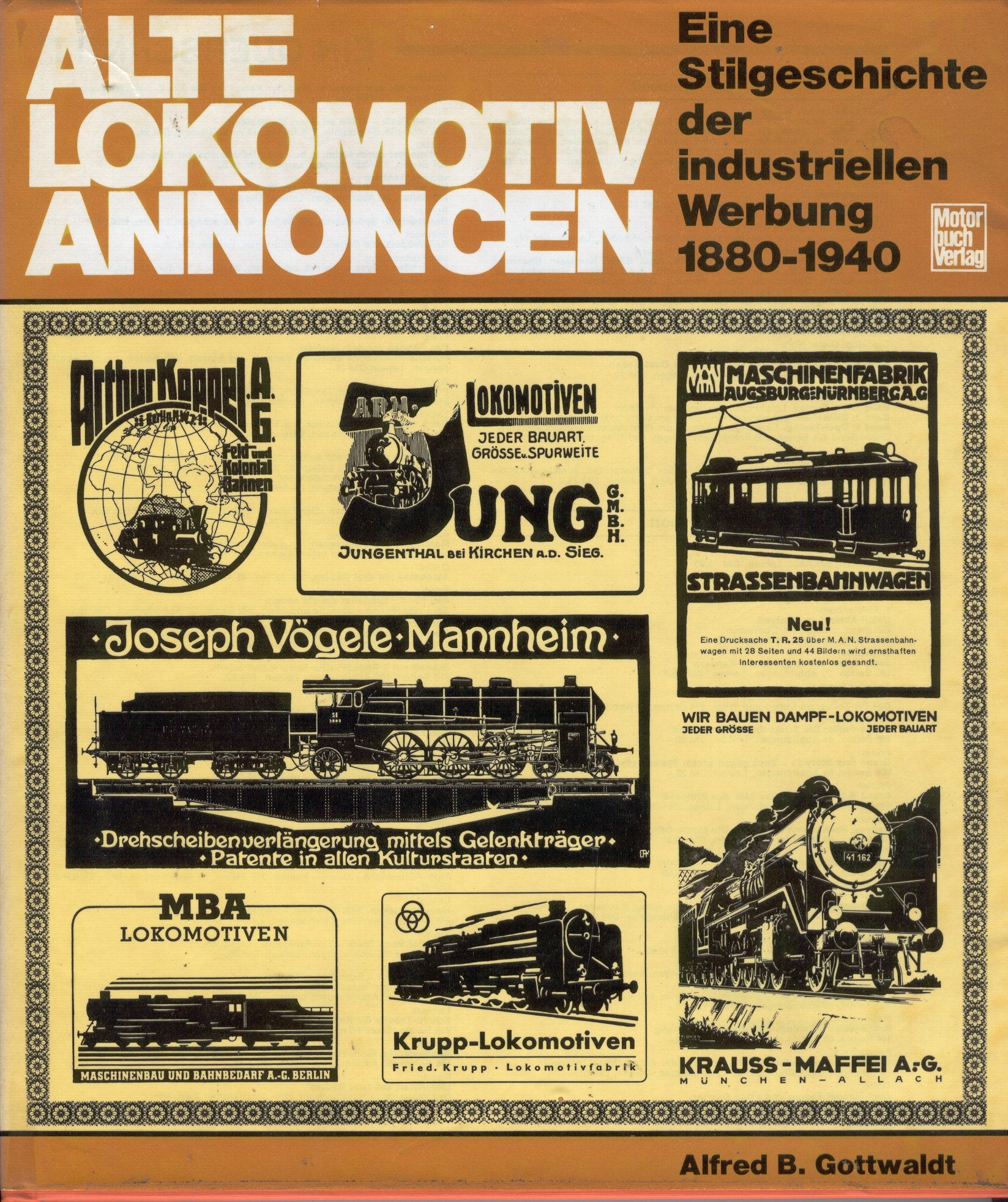 Alte Lokomotiven - Annoncen. Eine Stilgeschichte der Industriellen Werbung 1880-1940 Books