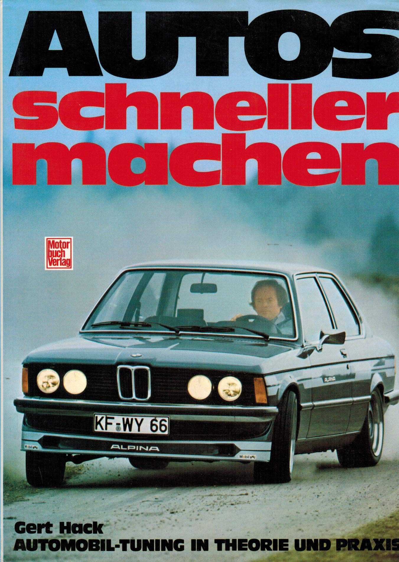 Autos schneller machen: Automobil-Tuning in Theorie und Praxis Business & Technology