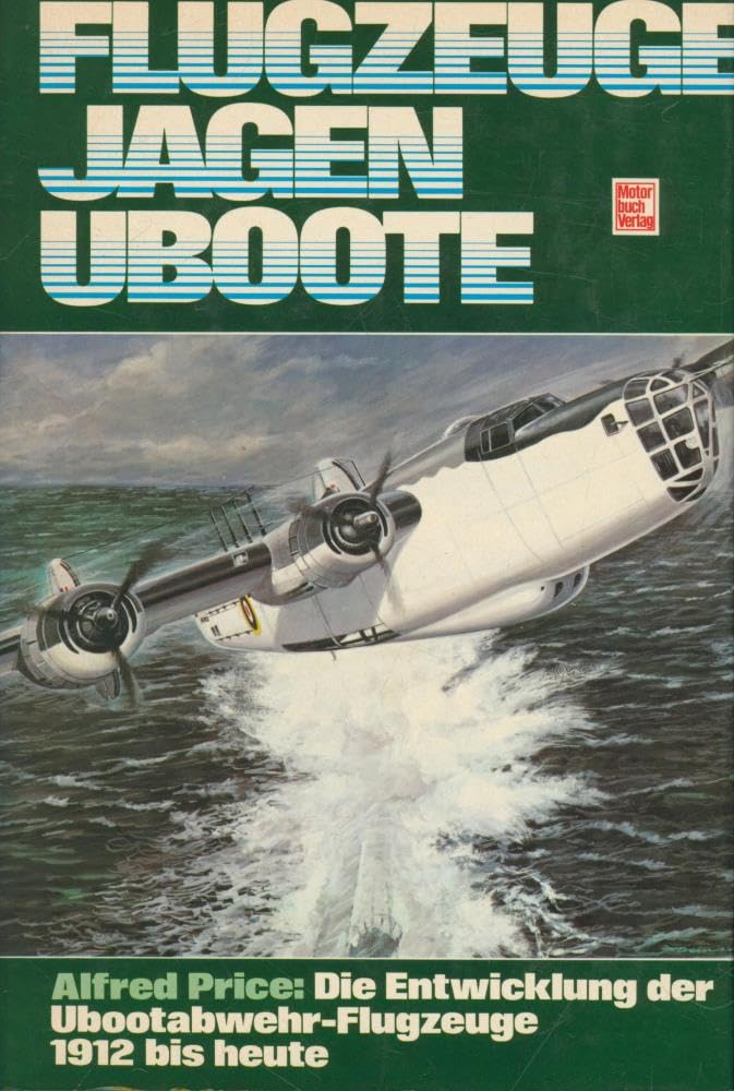 Flugzeuge jagen Uboote. Business & Technology Books