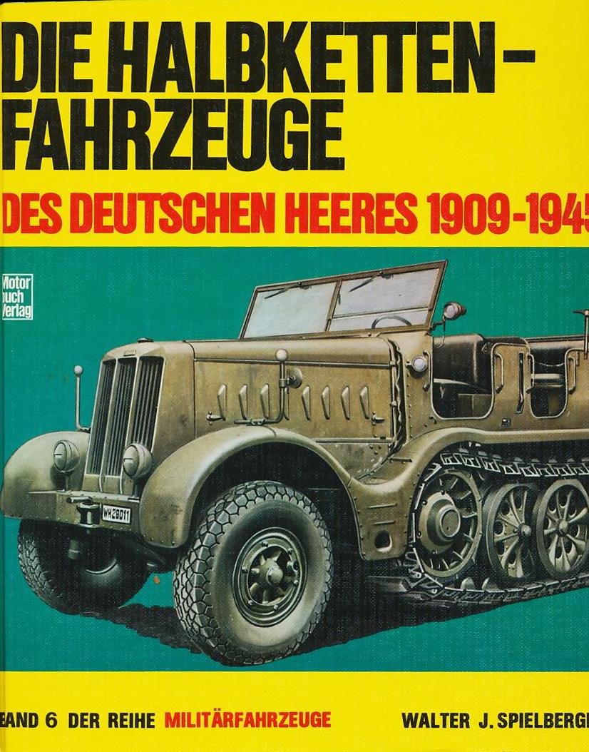 Die Halbketten-Fahrzeuge des deutschen Heeres 1909-1945: Band 6 (Militärfahrzeuge) Leisure, Home & Garden