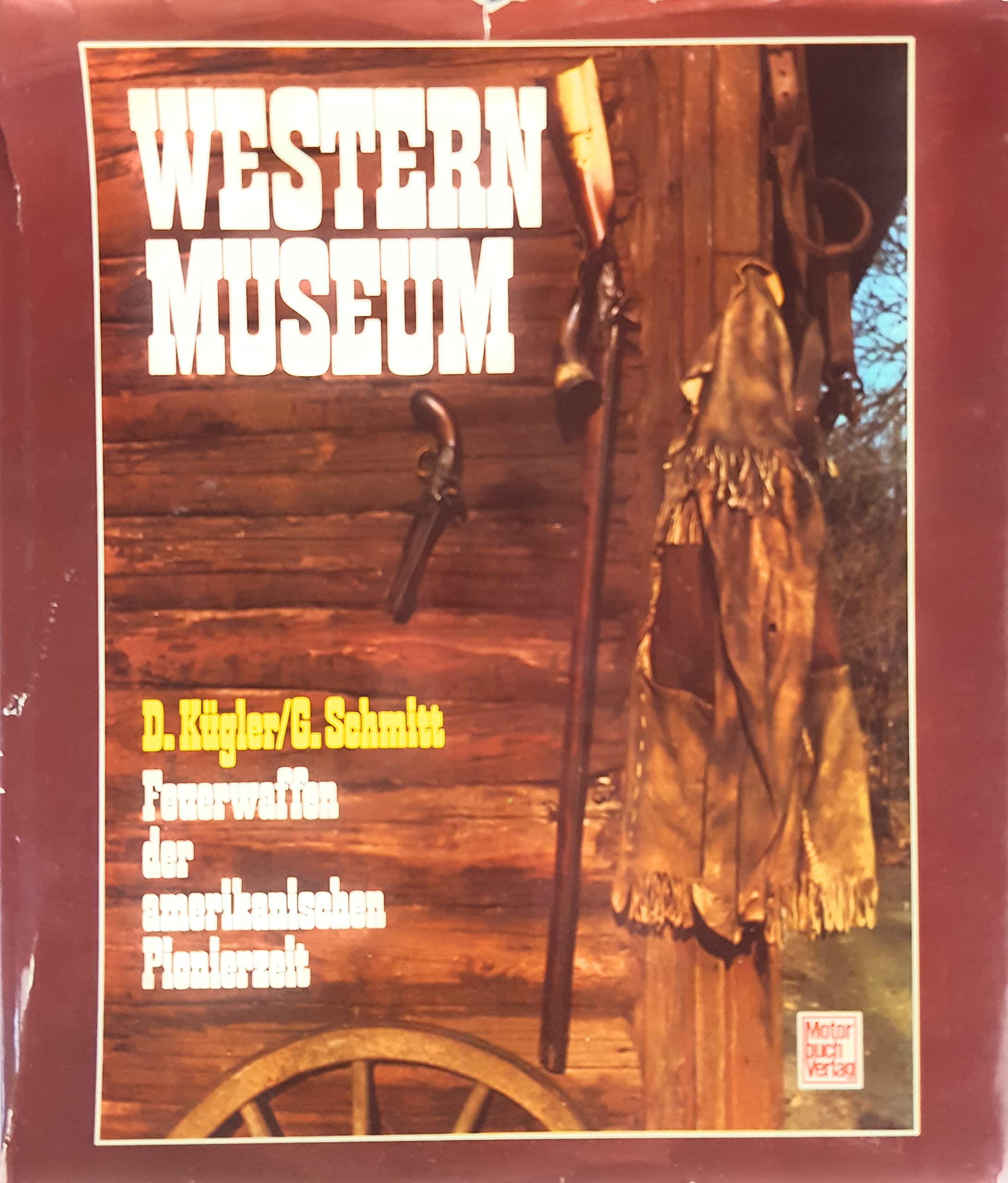 Western- Museum. Feuerwaffen der amerikanischen Pionierzeit Business & Technology