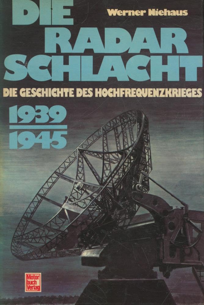 Die Radarschlacht 1939-1945.: Die Geschichte des Hochfrequenzkrieges. Business & Technology