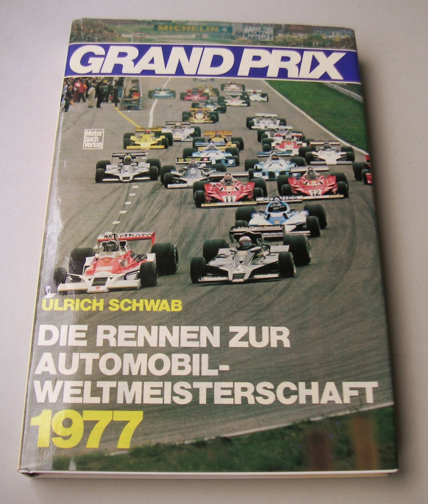 Grand Prix 1977: Die Rennen zur Automobilweltmeisterschaft Leisure & Fun