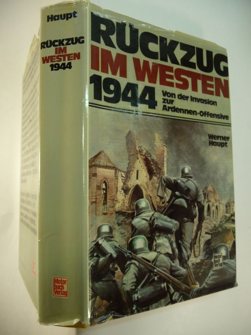 Der Rückzug im Westen 1944. Von der Invasion zur Ardennen- Offensive Politics & History