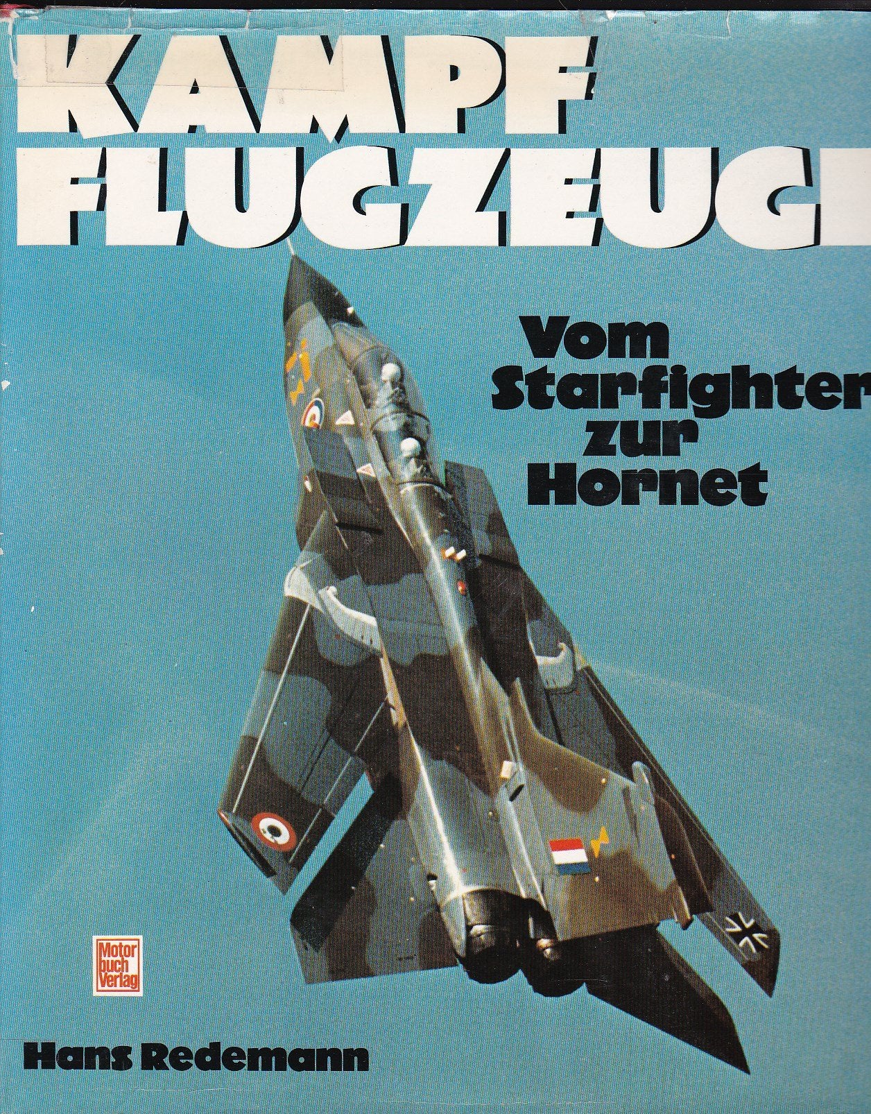 Kampfflugzeuge - vom Starfighter zur Hornet Business & Technology