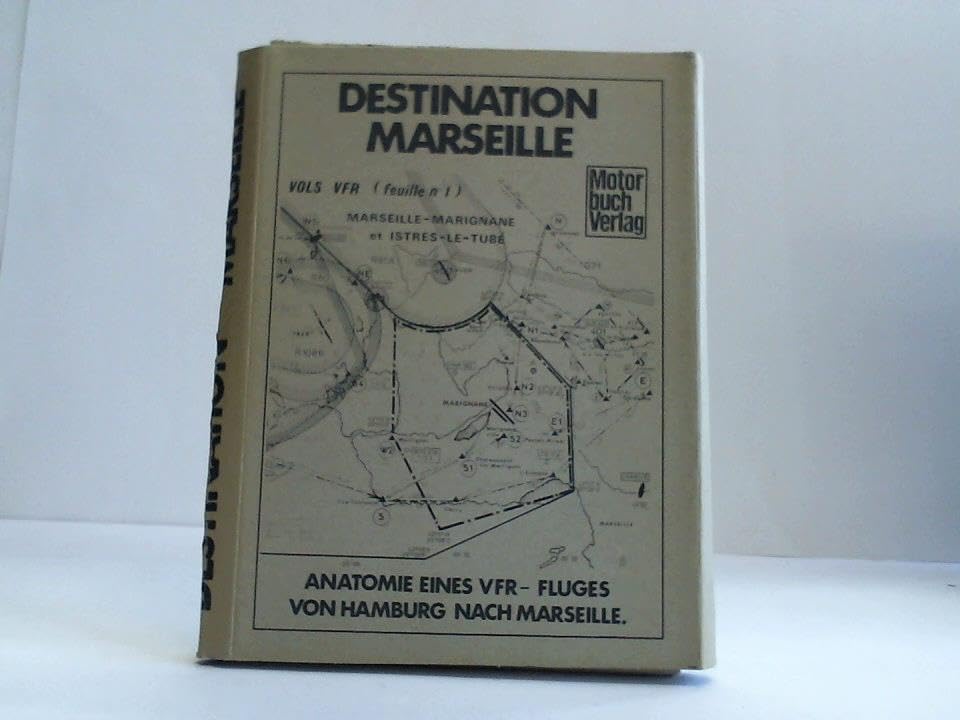 Destination Marseille.: Anatomie eines VFR-Fluges. Books