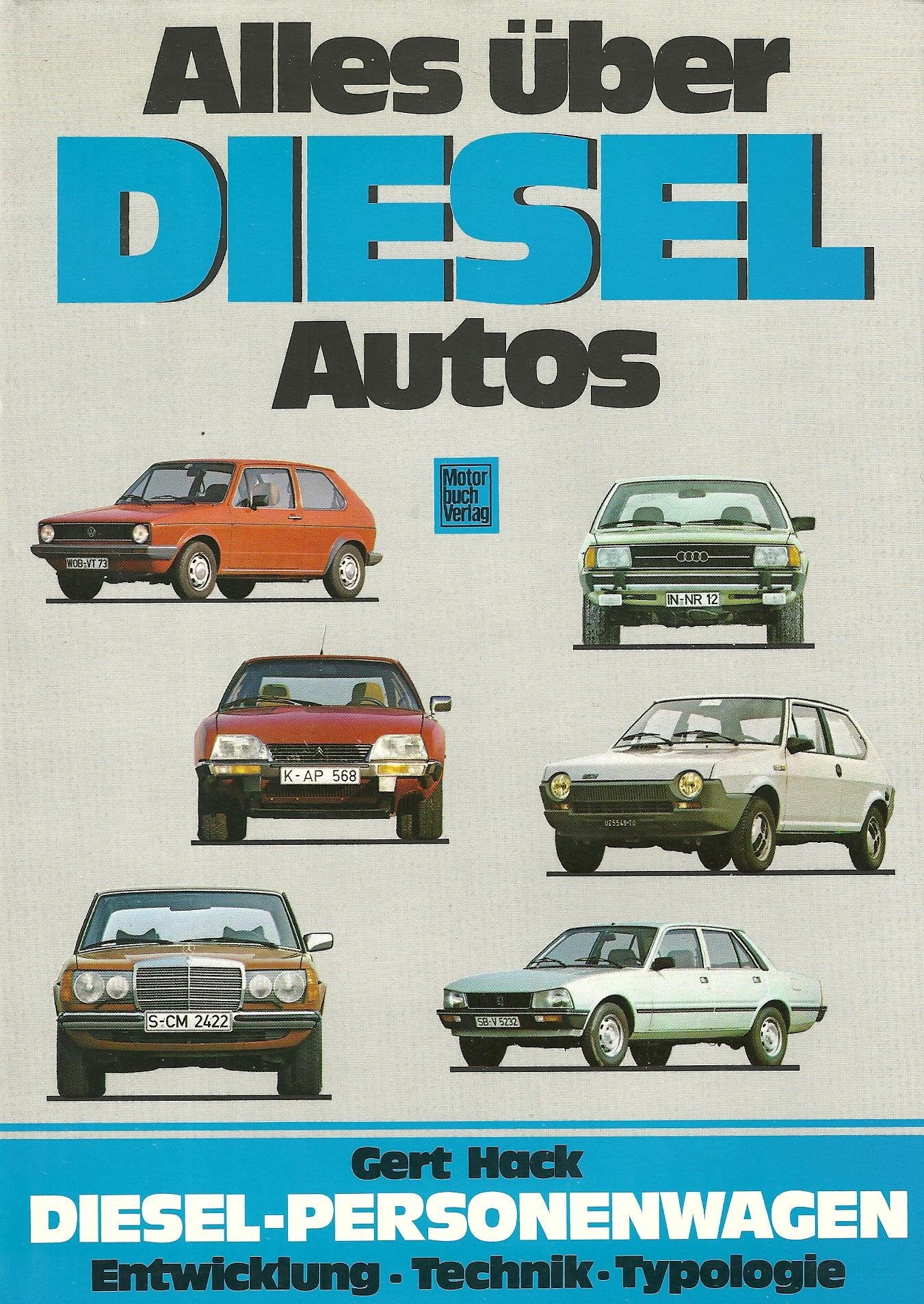 Alles über Diesel-Autos : Diesel-Personenwagen , Entwicklung, Technik, Typologie. Books