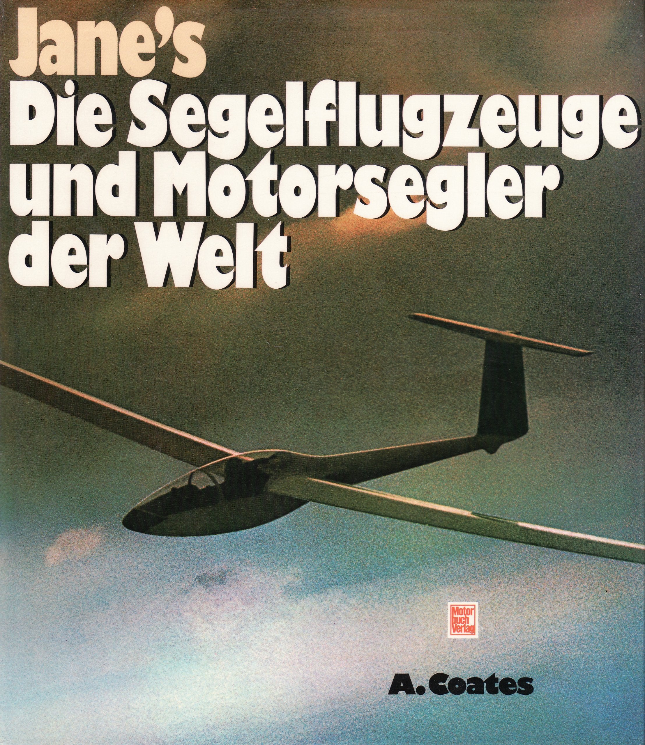 Jane's: Die Segelflugzeuge und Motorsegler der Welt Business & Technology