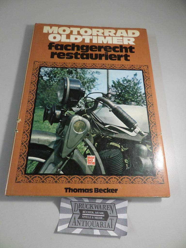 Motorrad-Oldtimer fachgerecht restauriert Business & Technology Books