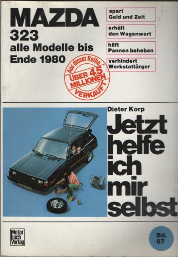 Jetzt helfe ich mir selbst: Mazda 323 Health, Nutrition & Fitness