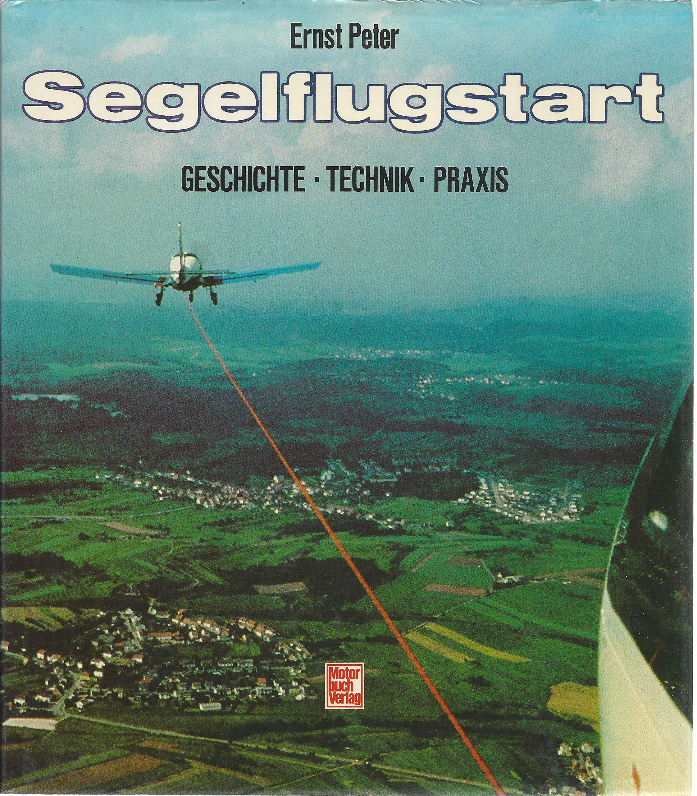 Segelflugstart. Geschichte, Technik, Praxis Business & Technology