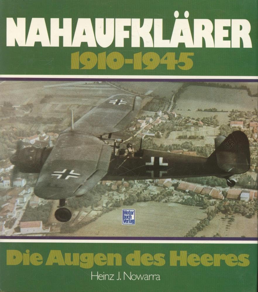 Nahaufklärer 1910 - 1945. Die Augen des Heeres Politics & History