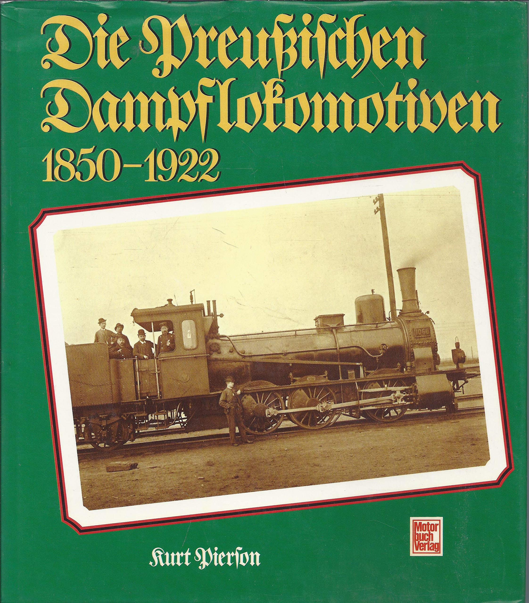Die Preussischen Dampflokomotiven 1850-1922 Film, Art & Culture