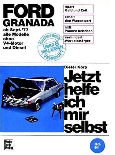 Ford Granada (9/77-85): alle Modelle ohne V4-Motor und Diesel (Jetzt helfe ich mir selbst) Leisure, Home & Garden