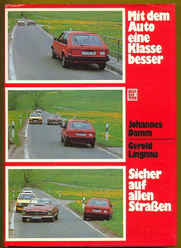 Mit dem Auto eine Klasse besser: Sicher auf allen Strassen Books