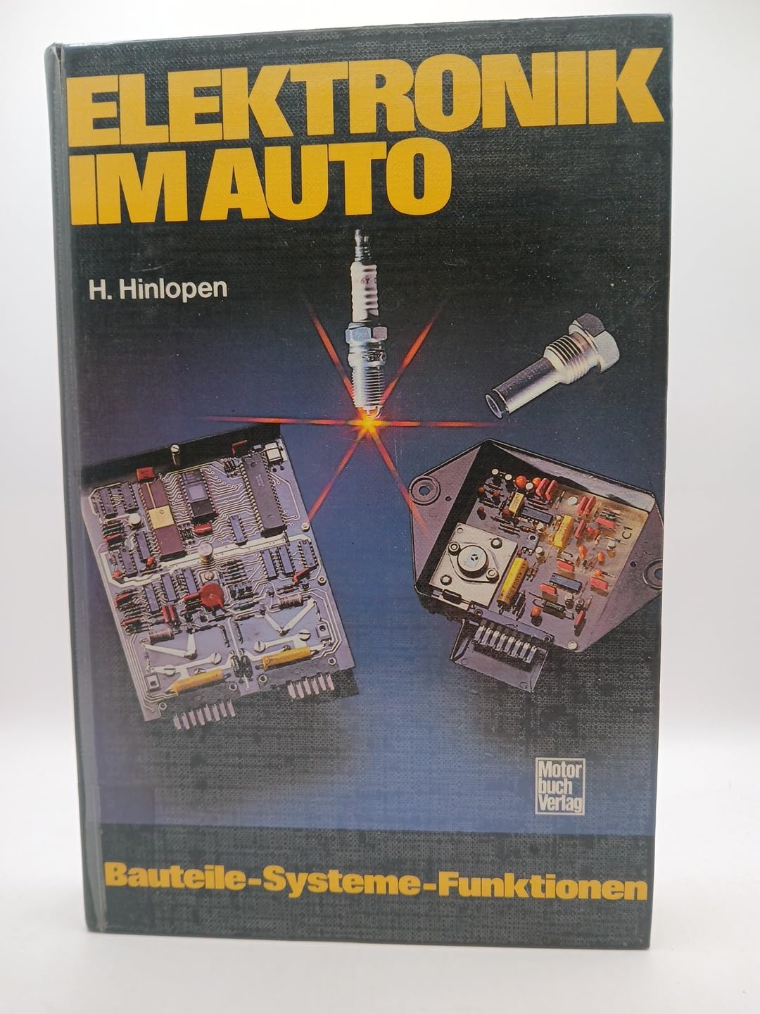 Elektronik im Auto. Bauteile, Systeme, Funktionen Business & Technology