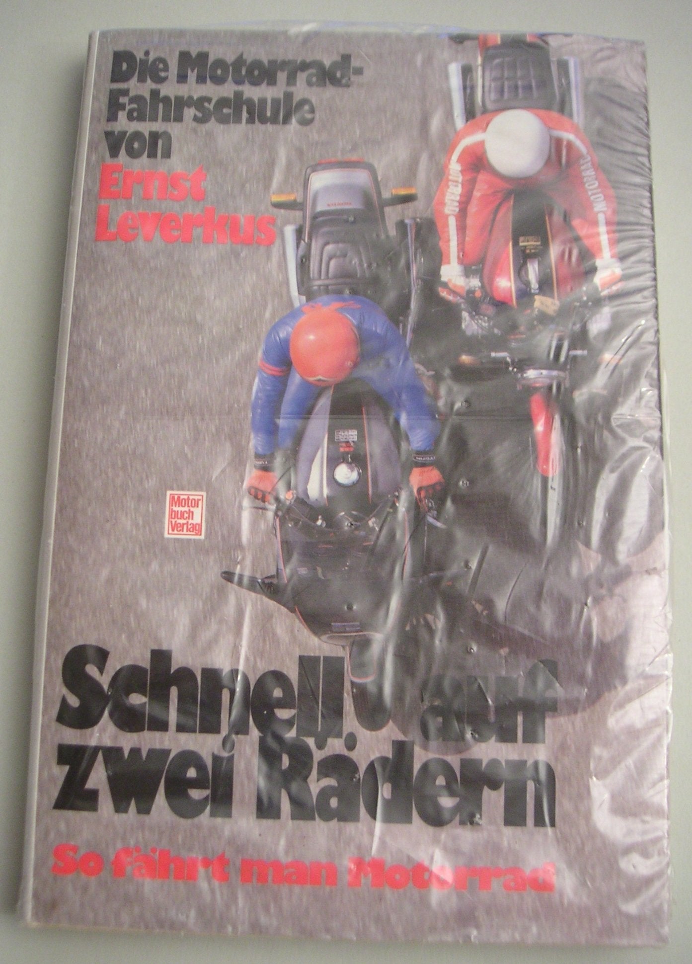 Schnell auf zwei Rädern: So fährt man Motorrad - Die Motorrad-Fahrschule Books