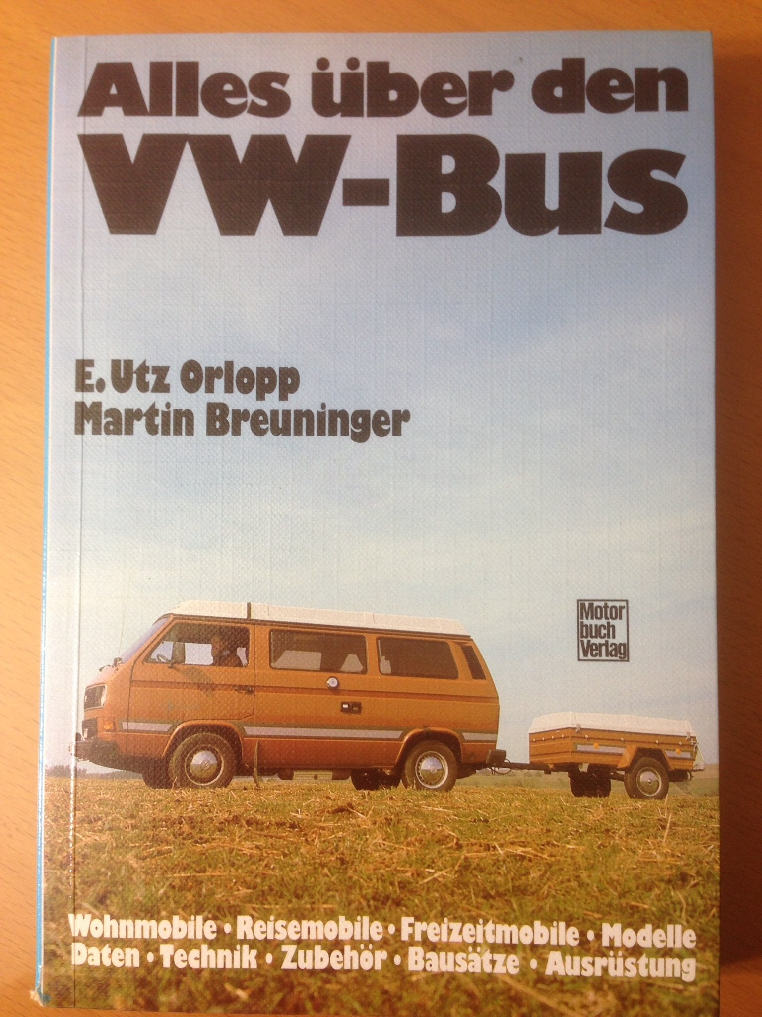 Alles über den VW-Bus: Wohnmobile - Reisemobile - Freizeitmobile - Modelle - Daten - Technik - Zubehör - Bausätze - Ausrüstung Business & Technology