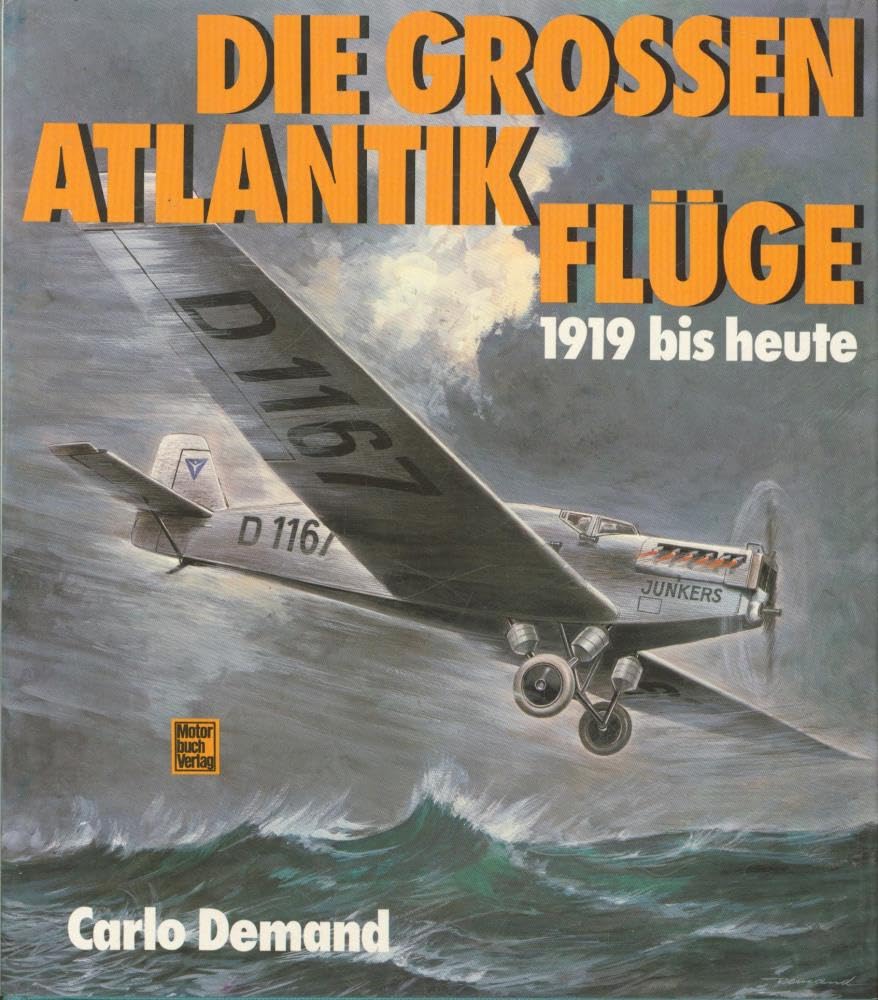 Die großen Atlantikflüge 1919 bis heute Business & Technology