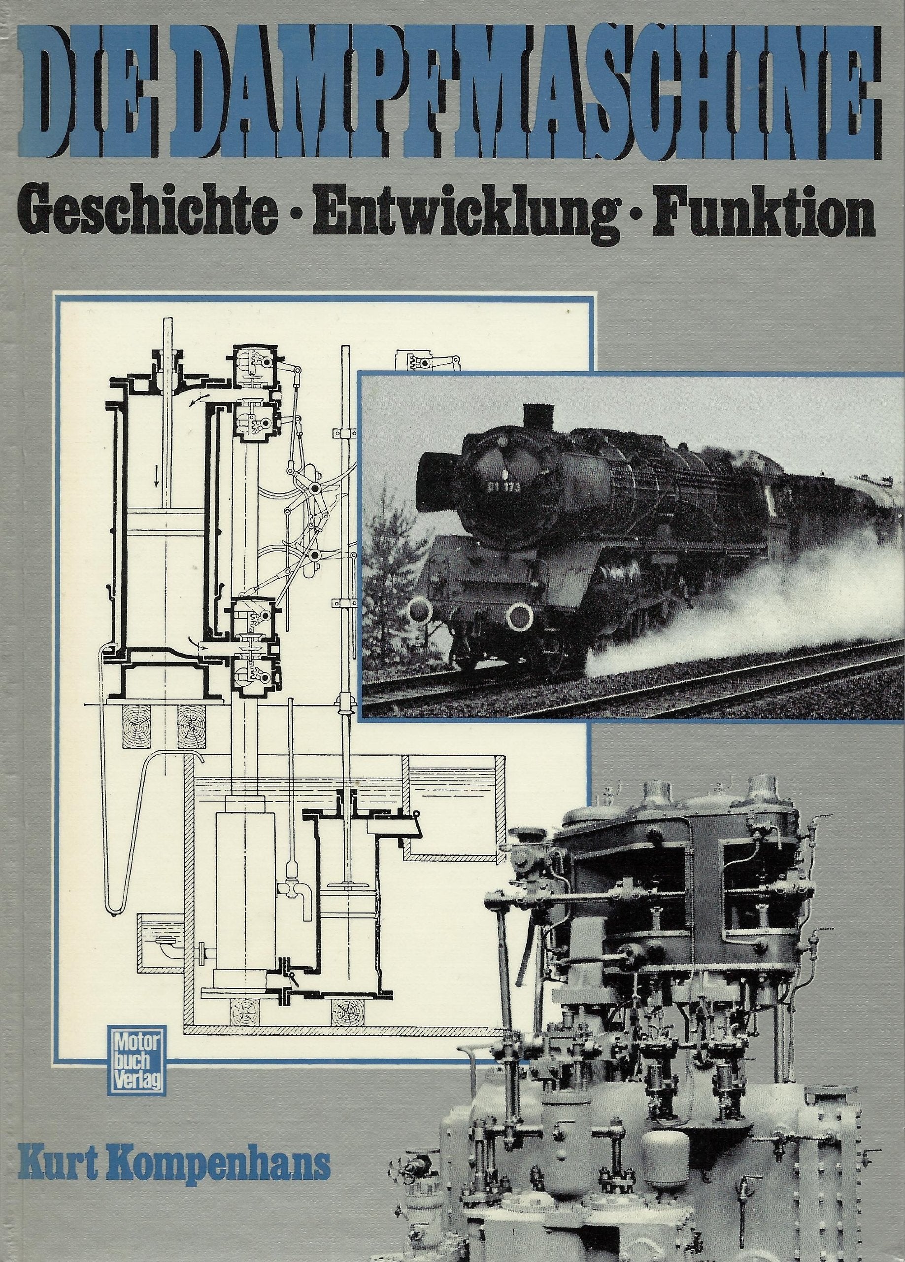 Die Dampfmaschine: Geschichte - Entwicklung - Funktion Politics & History