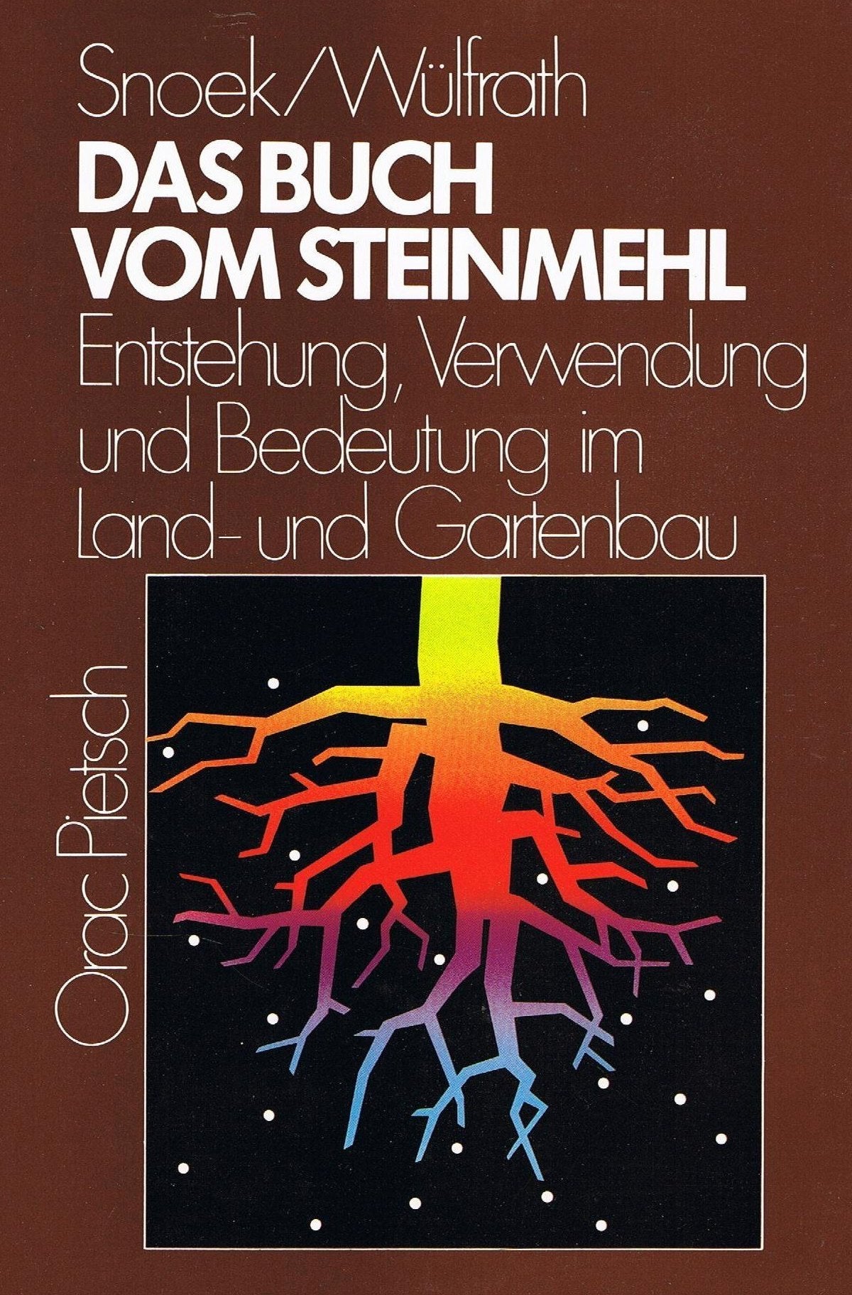 Das Buch vom Steinmehl: Entstehung, Verwendung und Bedeutung im Land- und Gartenbau Leisure, Home & Garden