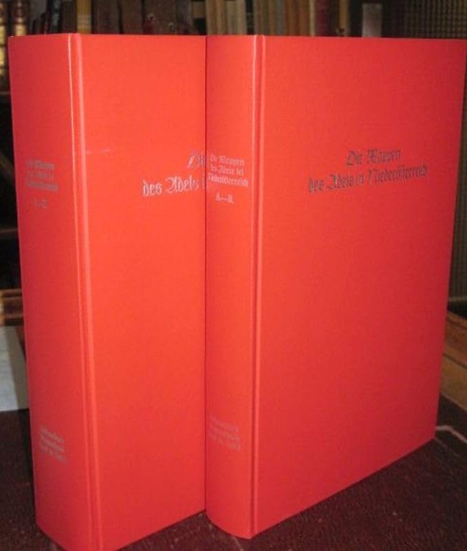 Siebmachers Wappenbücher / Die Wappen des Adels in Niederösterreich: Teil 1, A - R Books