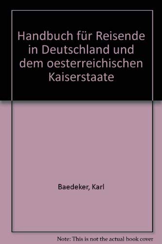 Handbuch für Reisende in Deutschland und dem Österreichischen Kaiserstaate Books