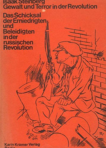 Gewalt und Terror in der Revolution: Das Schicksal der Erniedrigten und Beleidigten in der russischen Revolution Books