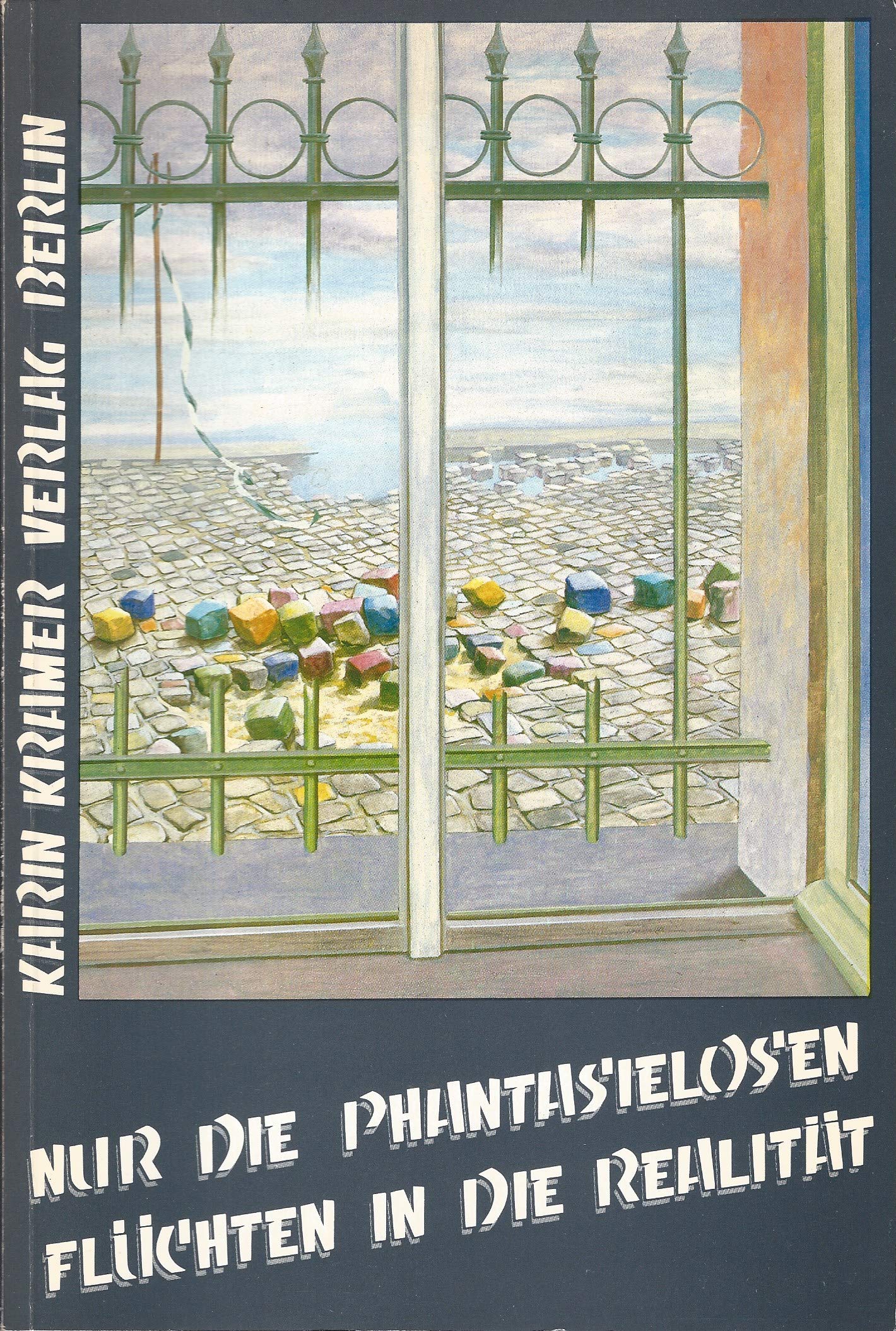 Nur die Phantasielosen flüchten in die Realität: Anarchistisches Ja(hr)buch (Livre en allemand) book