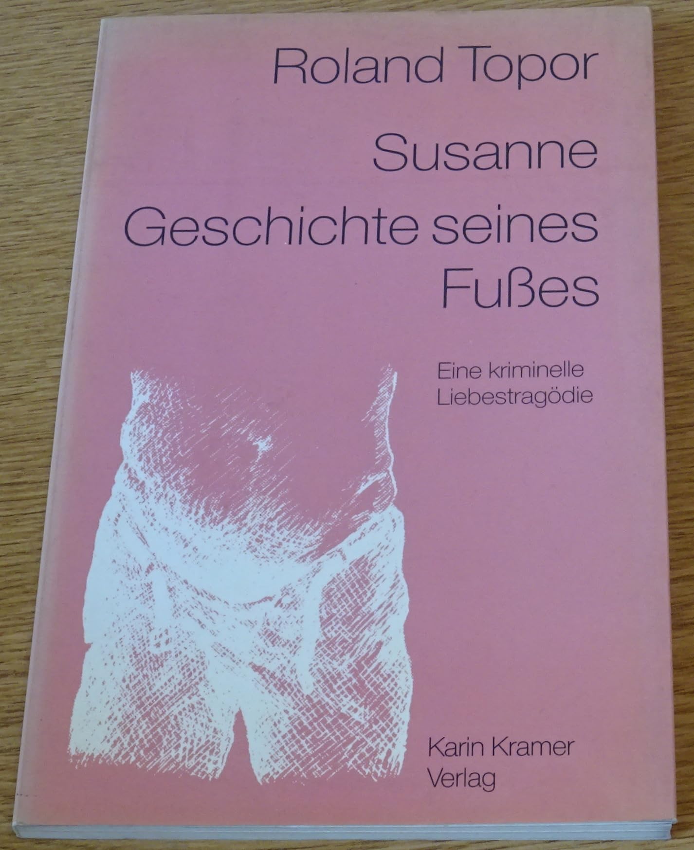 Susanne - Geschichte seines Fusses: Eine kriminelle Liebestragödie (Livre en allemand) book