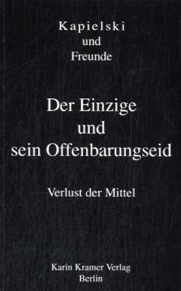 Der Einzige und sein Offenbarungseid: Verlust der Mittel Contemporary literature