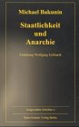 Ausgewählte Schriften, Band 4: Staatlichkeit und Anarchie (1873) Politics & History