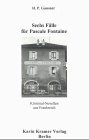 Sechs Fälle für Pascale Fontaine: Kriminal-Novellen aus Frankreich Contemporary literature Books