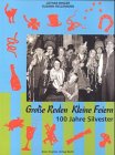 Große Reden, kleine Feiern: 100 Jahre Silvester. Begleitbuch zur Ausstellung in der Galerie im Körnerpark des Kulturamtes von Neukölln von Berlin vom 4.12.1999 - 9.1.2000 Contemporary literature Books
