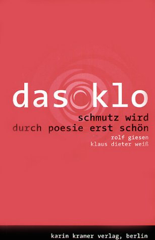 Das Klo: Schmutz wird durch Poesie erst schön Fiction