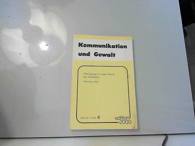 Kommunikation und Gewalt. Erste Überlegungen zu einer Theorie der Poliästhetik Books
