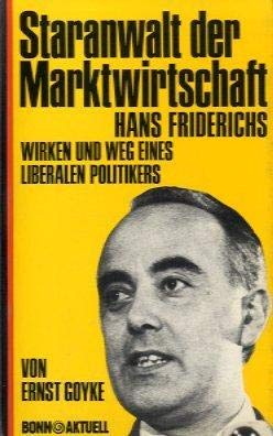 Hans Friderichs, Staranwalt der Marktwirtschaft. Wirken und Weg eines liberalen Politikers Books