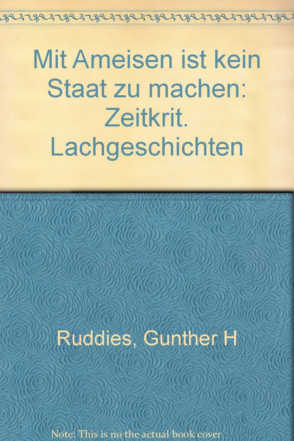 Mit Ameisen ist kein Staat zu machen. Zeitkritische Lachgeschichten Books