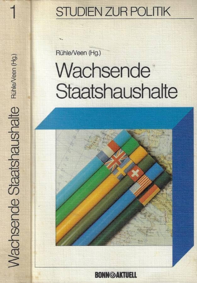 Wachsende Staatshaushalte. Ein internationaler Vergleich der Ursachen, Folgen und Begrenzungsmöglichkeiten Books