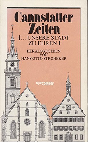 Cannstatter Zeiten. Unsere Stadt zu ehren Books