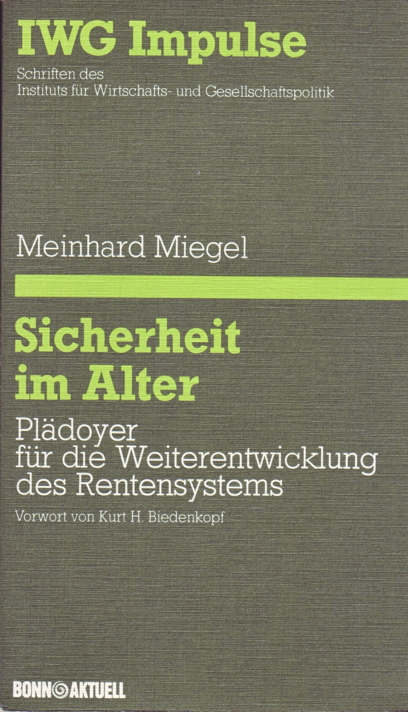 Sicherheit im Alter. Plädoyer für die Weiterentwicklung unseres Rentensystems Law